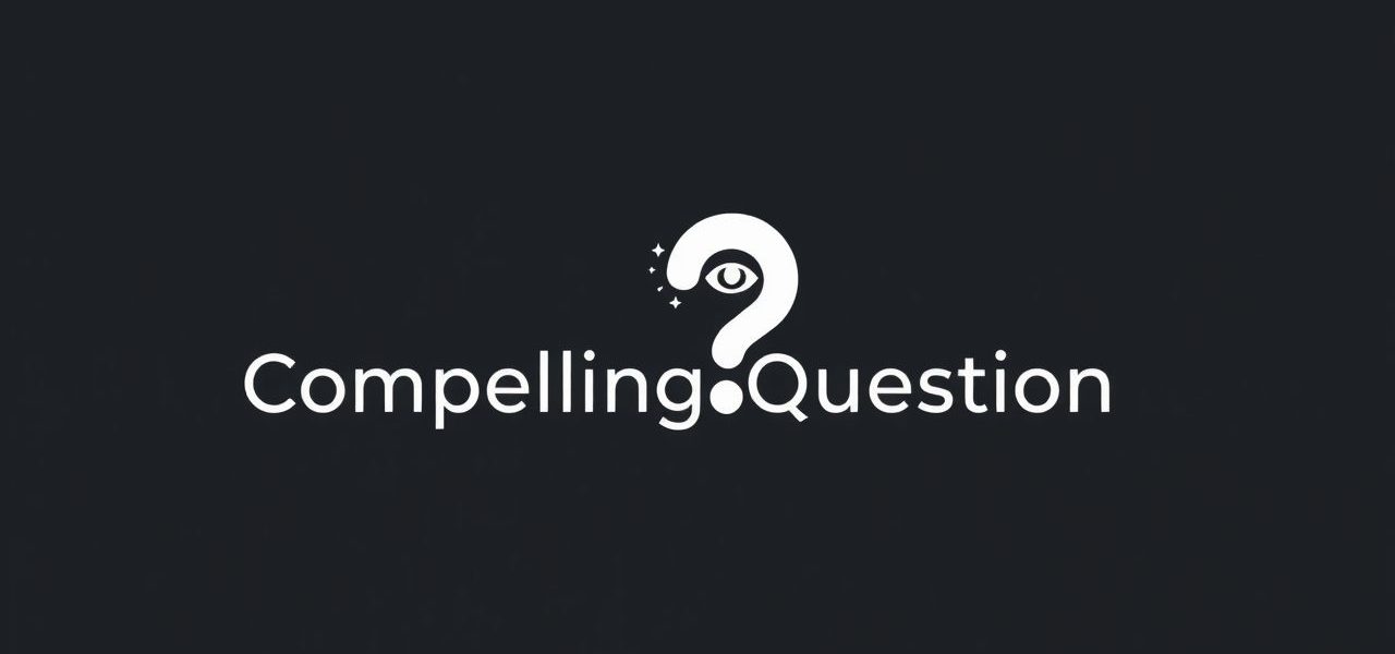 Definition of Compelling Question
