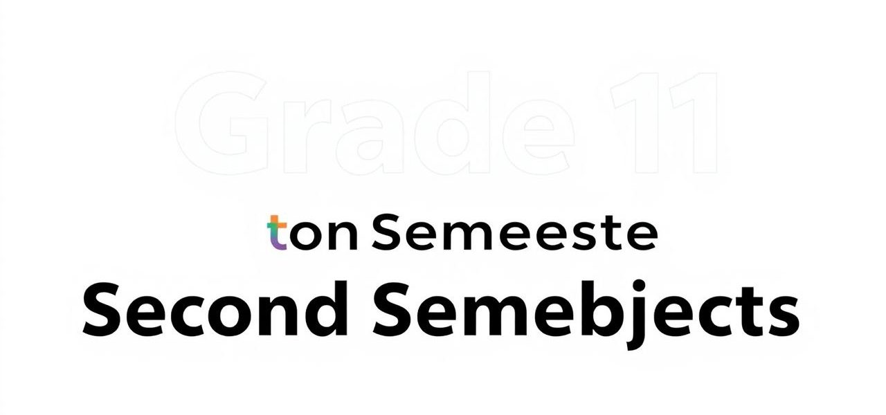 Grade 11 Second Semester Subjects