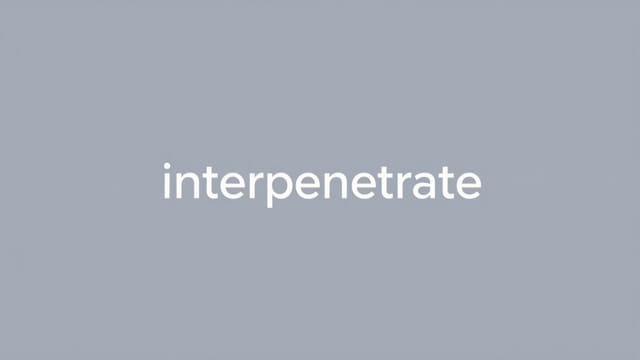 Interpenetrate Meaning in English
