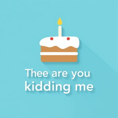 The Are You Kidding Me Cake