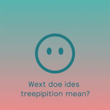 What Does 'Trepidation' Mean?