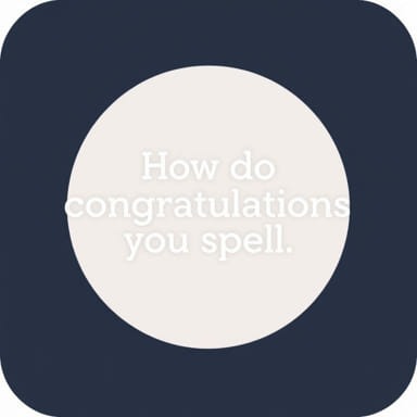 How Do You Spell Congratulation