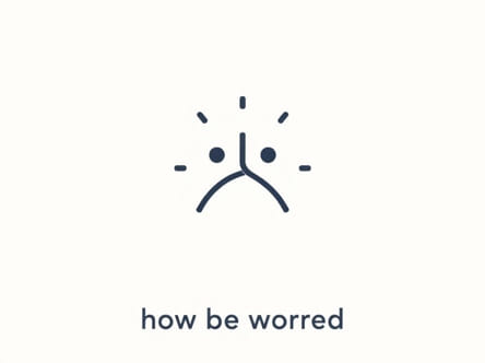 How To Not Be Worried