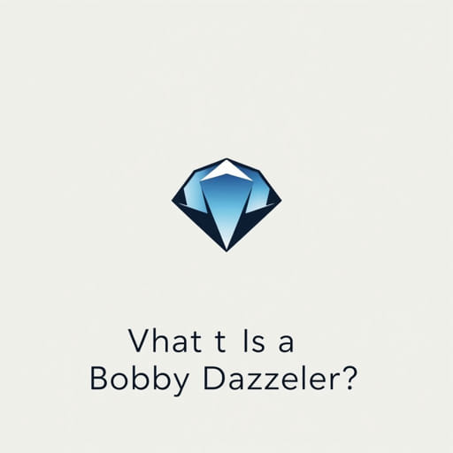 What Is A Bobby Dazzler?
