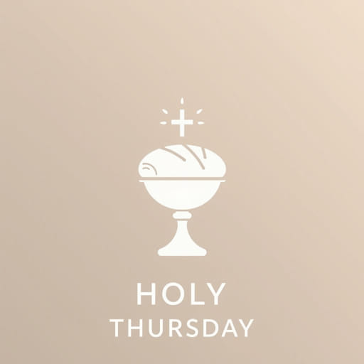 What Is Holy Thursday